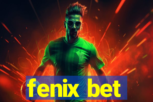 fenix bet